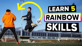 Learn these amazing 5 rainbow skills to HUMILIATE defenders [upl. by Lauralee]