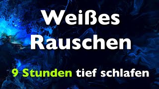 Weißes Rauschen 9 Stunden  mit sanfter Einschlafmusik ✯ white Noise  Tinnitus Hilfe Einschlafen [upl. by Quigley]