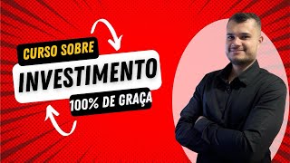 Curso de Investimento Gratuito Aprenda a Investir do Zero [upl. by Nosreme86]