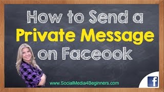 How to Send a Private Message on Facebook [upl. by Eldwin]