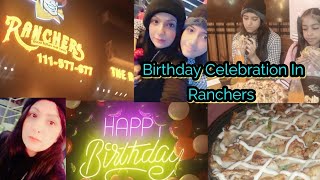 Ranchers  Crown Pizza 🍕 amp Burgers 🍔 Loaded Fries  Birthday Celebrate In RANCHERS Rawalpindi [upl. by Donohue]