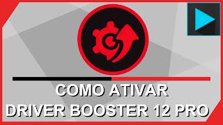 Como Ativar Driver Booster 12 Pro  Novo Método Atualizado 2024 [upl. by Halivah]