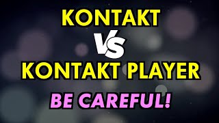 Kontakt vs Kontakt Player  Whats the Difference [upl. by Bridge]