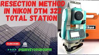 Resection Method in Nikon Total Station Dt322 [upl. by Ihsakat22]