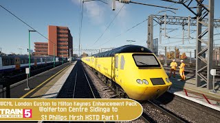 Train Sim World  WCML London Euston to MK Enhancement Pack  Wolferton Sidinga to St Philips Part 1 [upl. by Jecho]