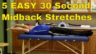 5 EASY 30 Second Midback Stretches To Release Pain amp Tension [upl. by Rephotsirhc207]