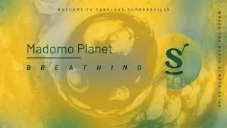 Madomo Planet  Breathing [upl. by Atinnor]