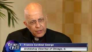 World Over  20141120 – Cardinal Francis George EXCLUSIVE with Raymond Arroyo [upl. by Aracat]