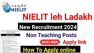 NIELIT Ladakh New Vacancy out 2024  NIELIT Non Teaching Recruitment 2024 [upl. by Oyam611]