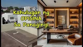 KAHULUGAN NG OPISINA SA PANAGINIP [upl. by Eussoj]