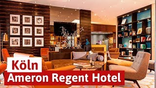 AMERON Regent Hotel  stylischer Urlaub in Köln [upl. by Carmine]