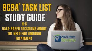 Evaluate the Need for Ongoing Treatment  BCBA® Task List Study Guide H8  ABA Exam Review [upl. by Zinck]