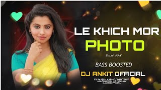 Le Khich Mor Photo Dj Song  cg new song  dilip ray  cg dj  cg remix  Dj Ankit Official [upl. by Gladine]