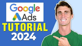 Google Ads Tutorial 2024 with Step by Step Adwords Walkthrough [upl. by Akemehc]