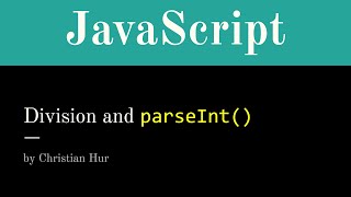 JavaScript  Division and parseInt [upl. by Osana]