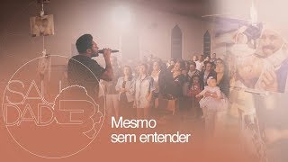 Thalles Roberto  Mesmo Sem Entender Saudade  Clipe Oficial [upl. by Norvol]