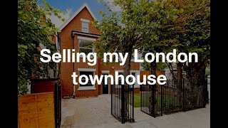 Selling my London Townhouse [upl. by Dnomal]