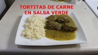 TORTITAS DE CARNE EN SALSA VERDE [upl. by Cormac]