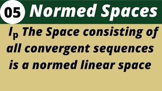 Normed Spaces  Functional Analysis  Lecture 05 [upl. by Haelat109]