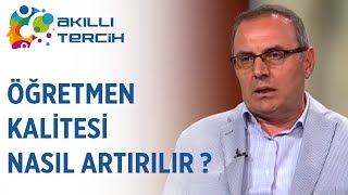 Öğretmen Kalitesi Nasıl Artırılır [upl. by Masuh]