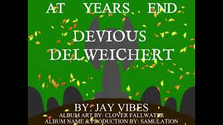 Devious Delweichert  At Years End Album [upl. by Tennies]