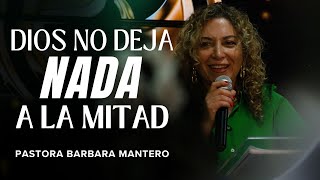 DIOS NO DEJA NADA A LA MITAD  Pastora Bárbara Mantero [upl. by Sikes]