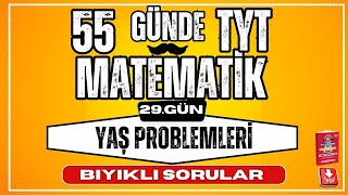 Yaş Problemleri Bıyıklı Sorular  55 Günde TYT Matematik Kampı  29 Gün  YKS [upl. by Esinel]