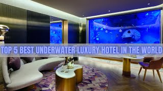 TOP 5 BEST UNDERWATER LUXURY HOTEL IN THE WORLD [upl. by Noisla]