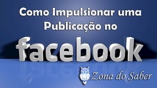 Como Impulsionar uma Publicação na FAN Page  Promovendo o seu anúncio [upl. by Phillida]