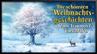 Die schönsten Weihnachtsgeschichten zum Einschlafen – Vol 3 🎄 Märchen zu Weihnachten Hörbuch [upl. by Seaman20]