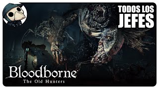 Así le Gané a Todos los Jefes del DLC de Bloodborne [upl. by Claudia350]