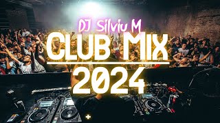 Music Mix 2024  Party Club Dance 2024  Best Remixes Of Popular Songs 2024 MEGAMIX DJ Silviu M [upl. by Graves]