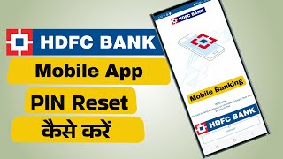 How to Rest Forgot HDFC Mobile App PIN [upl. by Treblih152]