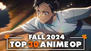 My Top 30 Anime Openings of Fall 2024 v1 [upl. by Lawton]