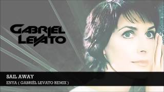 Enya  Sail Away  Orinoco Flow  Gabriël Levato Remix [upl. by Anoyet636]