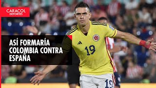 Así formaría Colombia contra España [upl. by Annyrb]