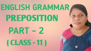 SPOKEN ENGLISH  USE OF SOME COMMON PREPOSITIONS  PART  2   CLASS  11   MALAYALAM [upl. by Mcilroy]