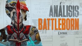 BATTLEBORN  Análisis o mucho más que eso  DFreeCritical [upl. by Meenen]