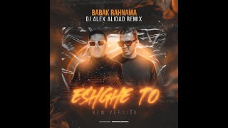 Babak Rahnama Eshghe To DJ Alex Alidad Remix [upl. by Barvick502]