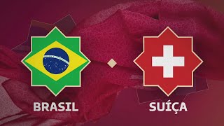 COPA DO MUNDO 2022 NA GLOBO  BRASIL x SUÍÇA  FASE DE GRUPOS 28112022 [upl. by Nomelif]