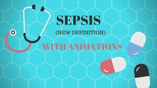 SEPSIS NEW DEFINITION I SEPSIS3with ANIMATIONS [upl. by Artinak]