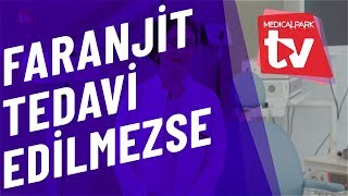 Faranjit Tedavi Edilmezse Ne Olur [upl. by Geminius]