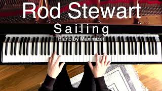 Rod Stewart  Sailing  Solo Piano Cover Maximizer [upl. by Dymoke]