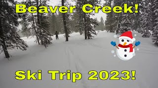 Beaver Creek Ski Trip 2023 Arrowhead Village Beaver Creek Beaver Creek Best Place to Ski in 2023 [upl. by Aikyt475]