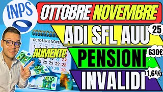 INPS🔴AUMENTI OTTOBRE NOVEMBRE✅ADI SFL AUU👉 INVALIDI 💶 PENSIONI [upl. by Katlin]