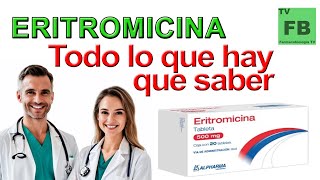 ERITROMICINA Para qué Sirve Cómo se toma y todo lo que hay que saber ¡Medicamento Seguro👨‍🔬💊 [upl. by Orwin]