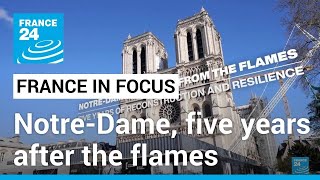 NotreDame five years after the flames A symbol of resilience • FRANCE 24 English [upl. by Peltz]