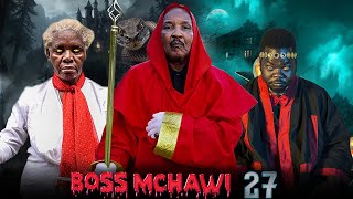 BOSS MCHAWI  27 [upl. by Jacobson]