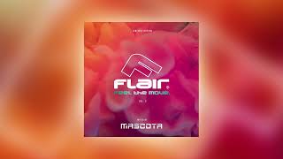 Mascota  FLAIR Feel The Move vol2 [upl. by Kaycee]