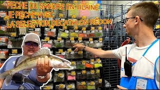 SANDRE en vilaine  je pêche avec la selection de Decathlon Redon [upl. by Elfont]